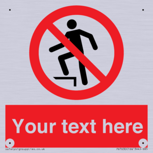 Custom prohibition no stepping on surface